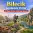 Bilecik Gezilecek Yerler