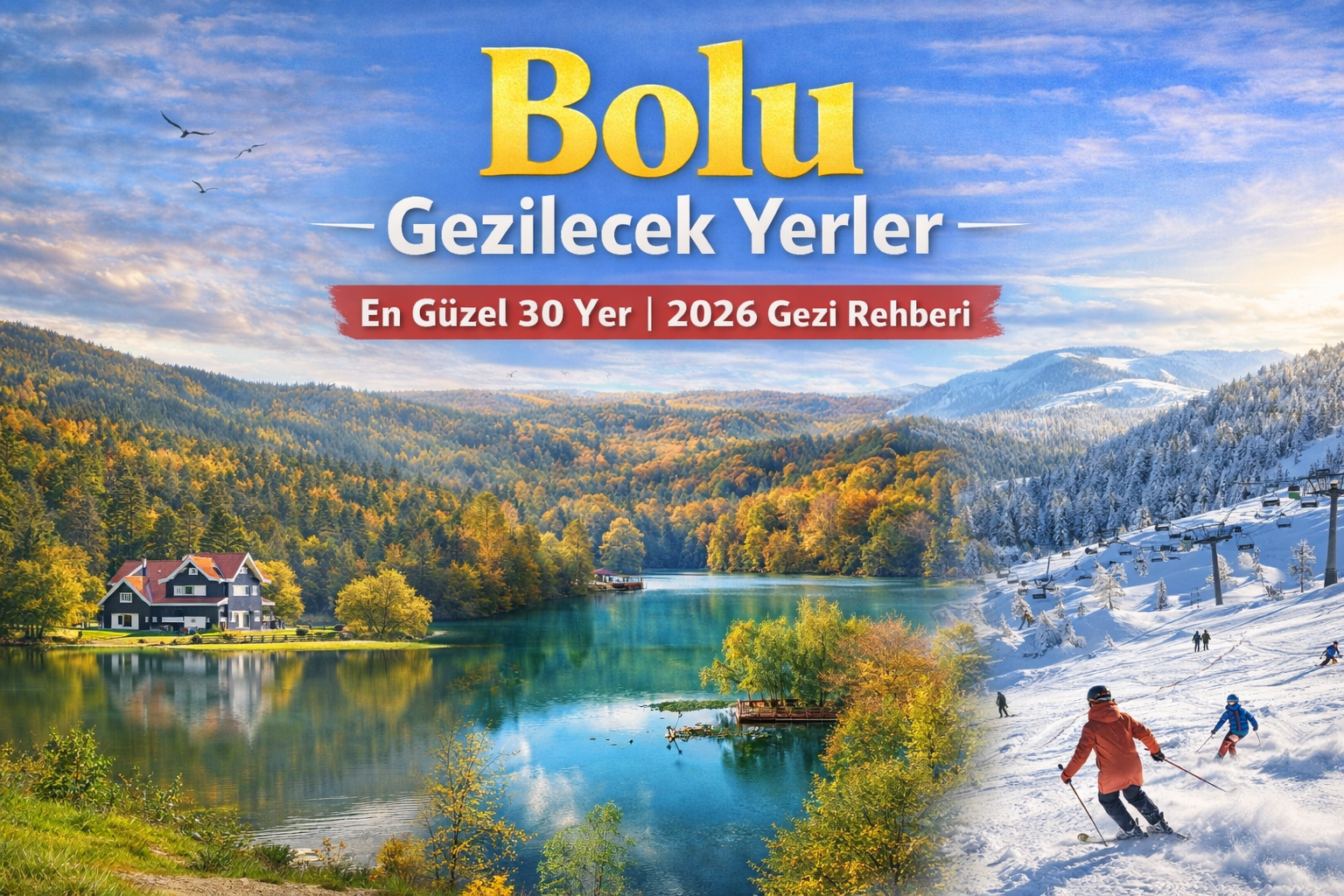 Bolu Gezilecek Yerler: Abant, Yedigöller ve En Güzel 30 Doğa Rotası