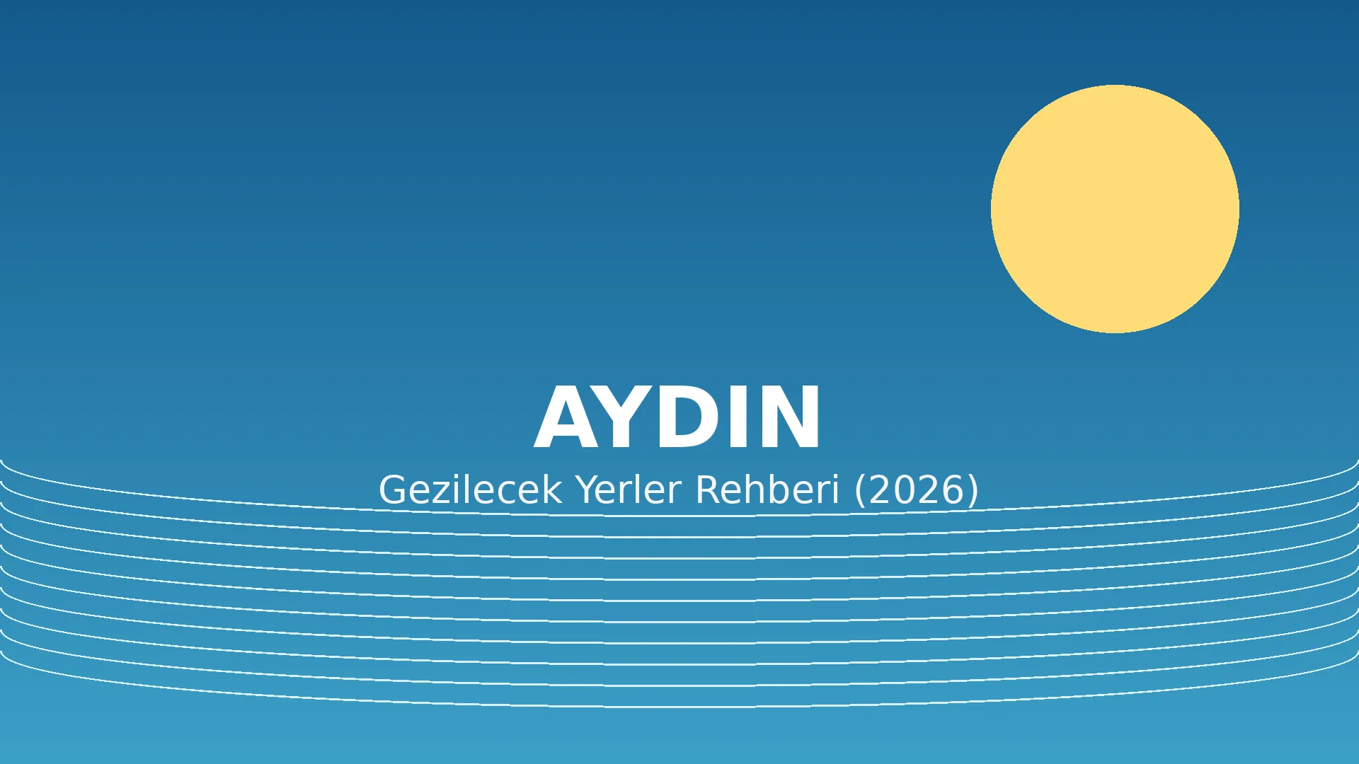 Aydın Gezilecek Yerler