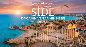 Side Gezilecek Yerler (2026): Antik Kent, Plajlar ve Manavgat Şelalesi Rehberi