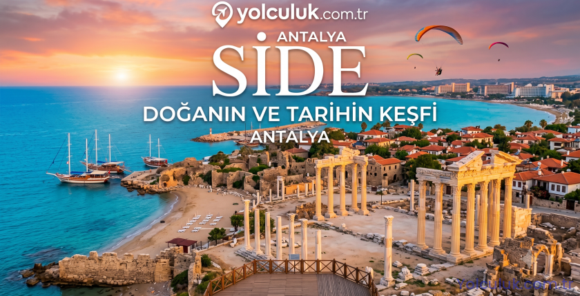 Side Gezilecek Yerler (2026): Antik Kent, Plajlar ve Manavgat Şelalesi Rehberi