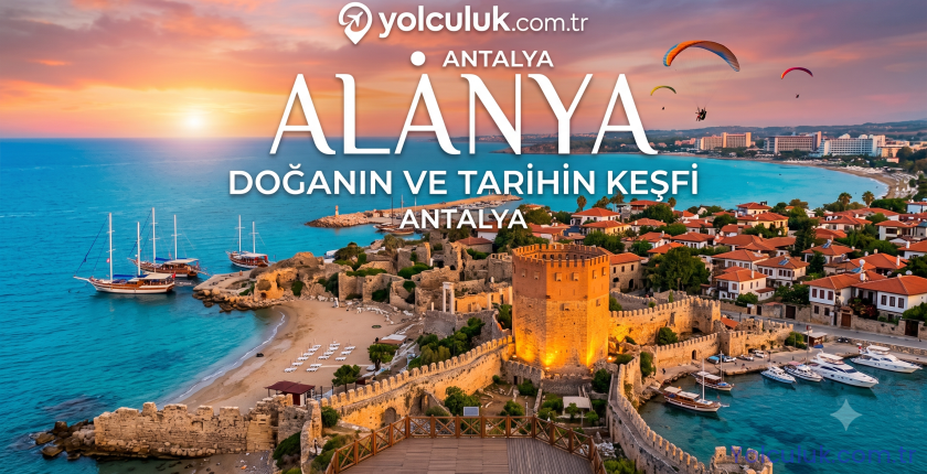Alanya Gezilecek Yerler (2026): Kale, Kleopatra Plajı ve Mağaralar Rehberi